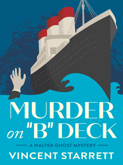 Title details for Murder on "B" Deck by Vincent Starrett - Available